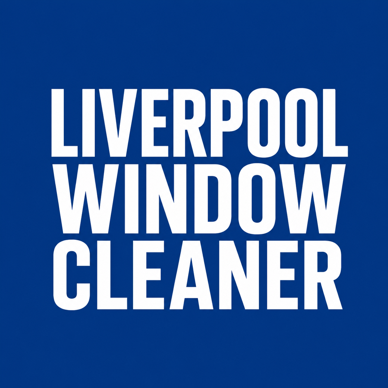Window Cleaner Liverpool – Liverpool Window Cleaner